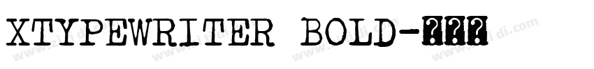 XTypewriter Bold字体转换 XTypewriter Bold字体转换